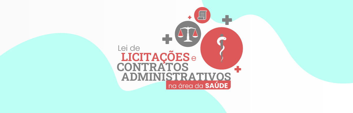 Lei de Licitações e Contratos Administrativos na área da Saúde