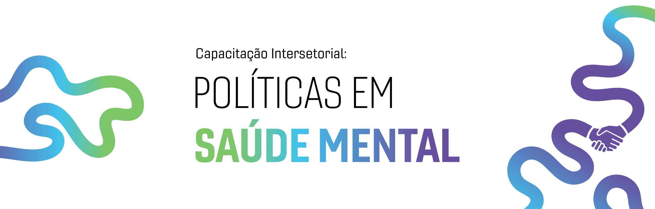 Curso de Capacitação Intersetorial: Políticas em Saúde Mental