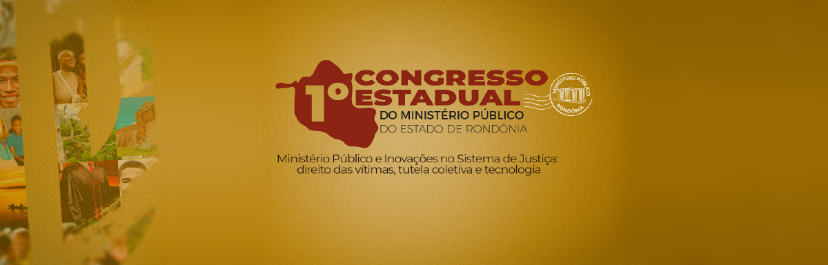 1º Congresso do Ministério Público do Estado de Rondônia