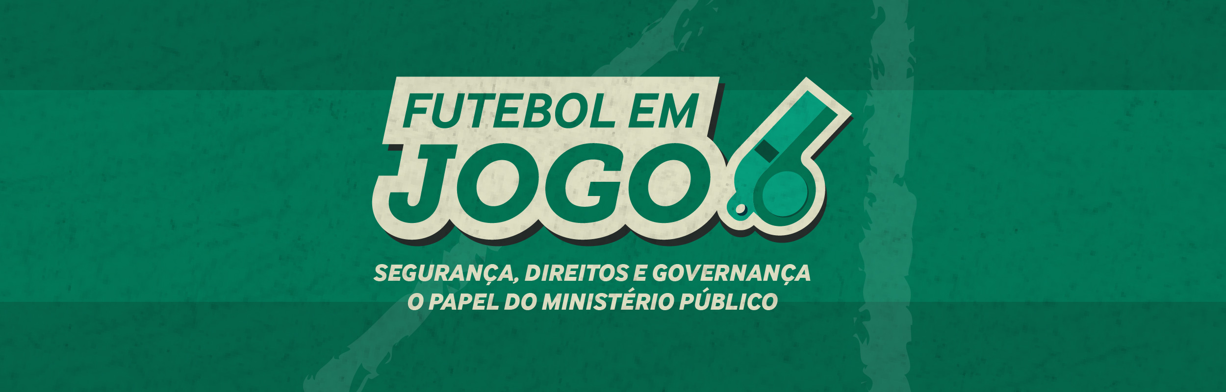 Futebol em Jogo: Segurança, Direitos e Governança