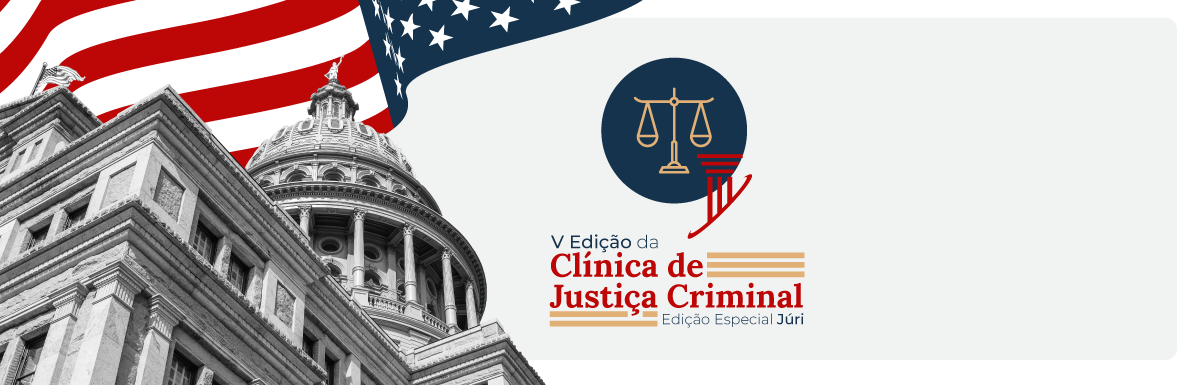 V Edição da Clínica de Justiça Criminal
