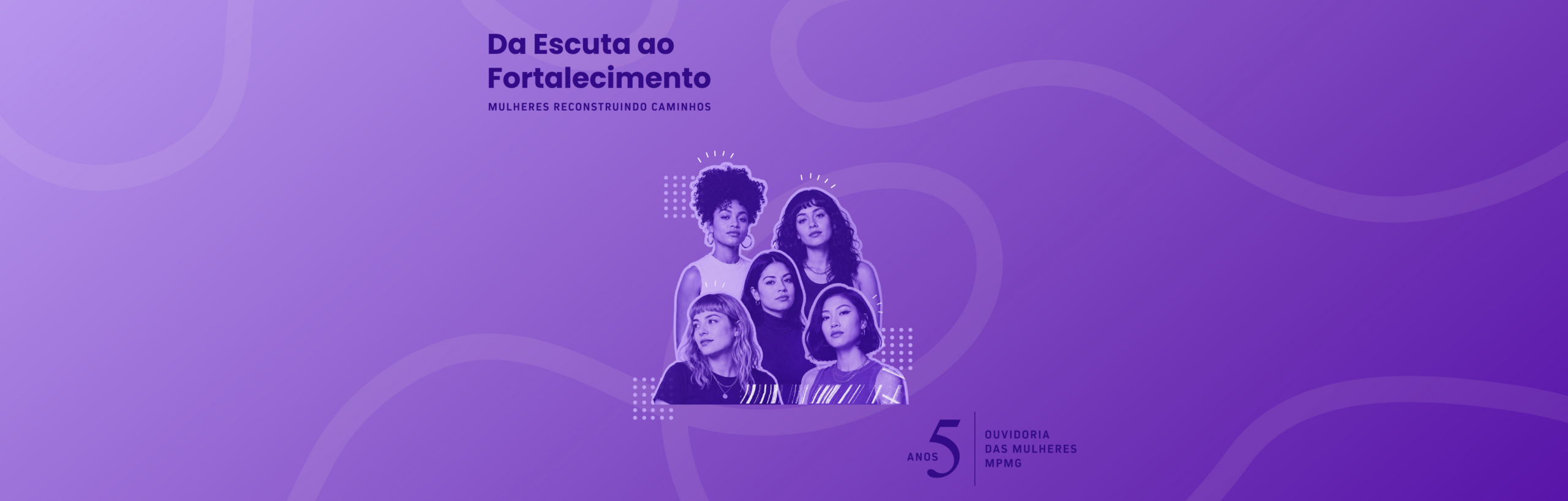 Da Escuta ao Fortalecimento: Mulheres Reconstruindo Caminhos 