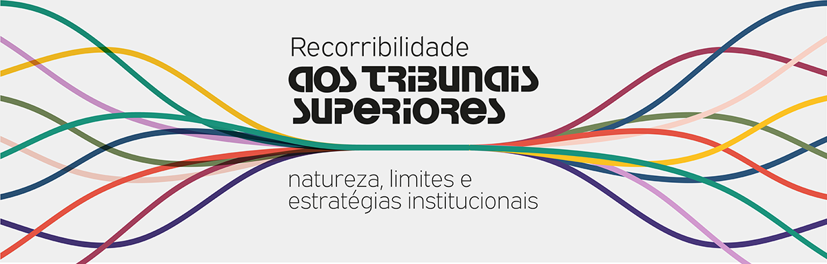 Recorribilidade aos Tribunais Superiores