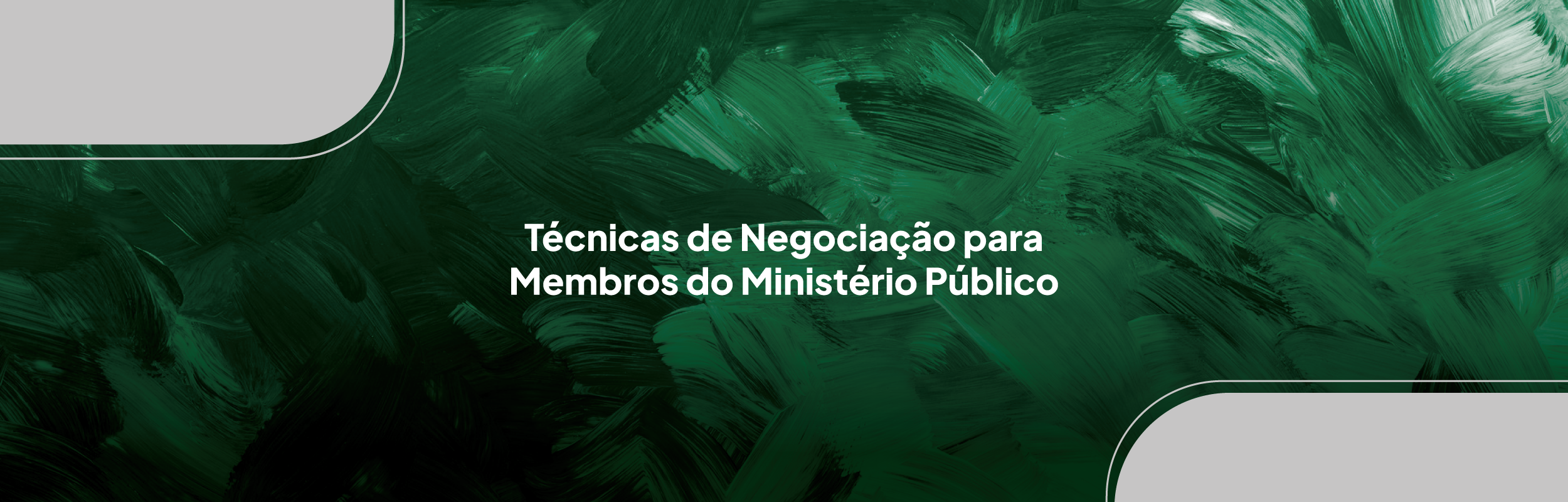 Técnicas de Negociação para Membros do Ministério Público