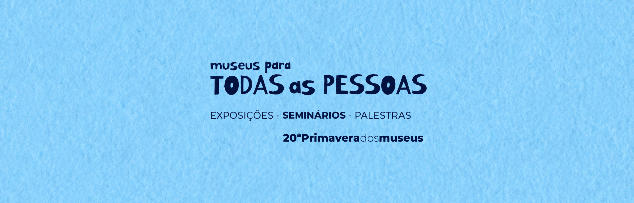 20ª Primavera dos Museus