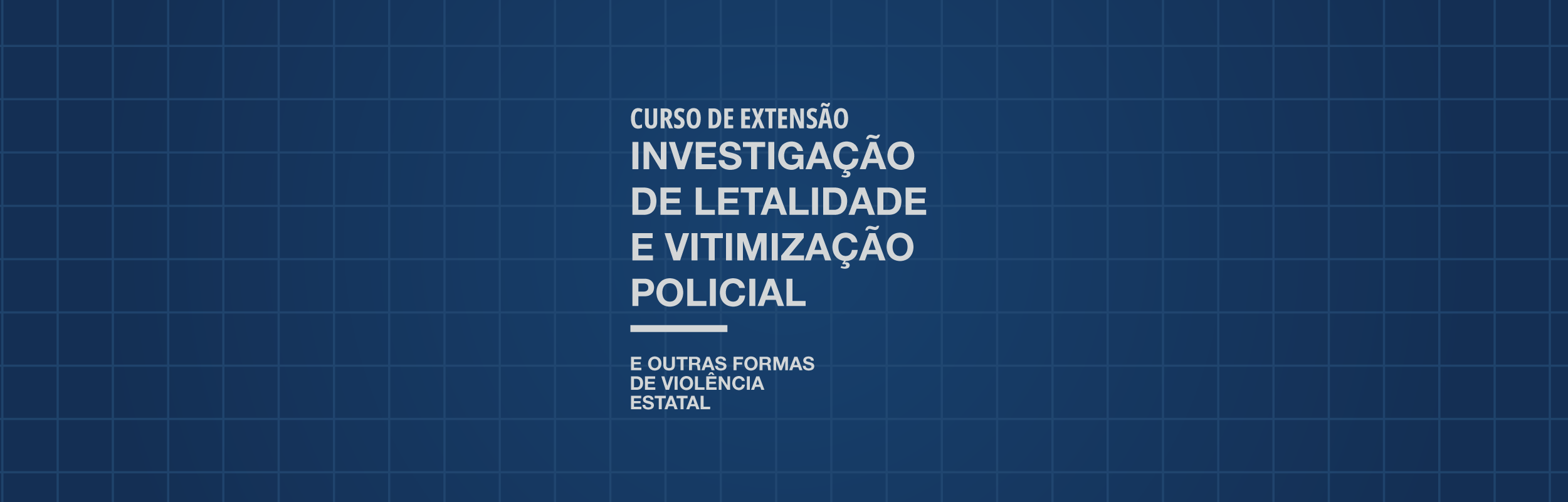 Curso sobre Investigação de Letalidade e Vitimização Policial