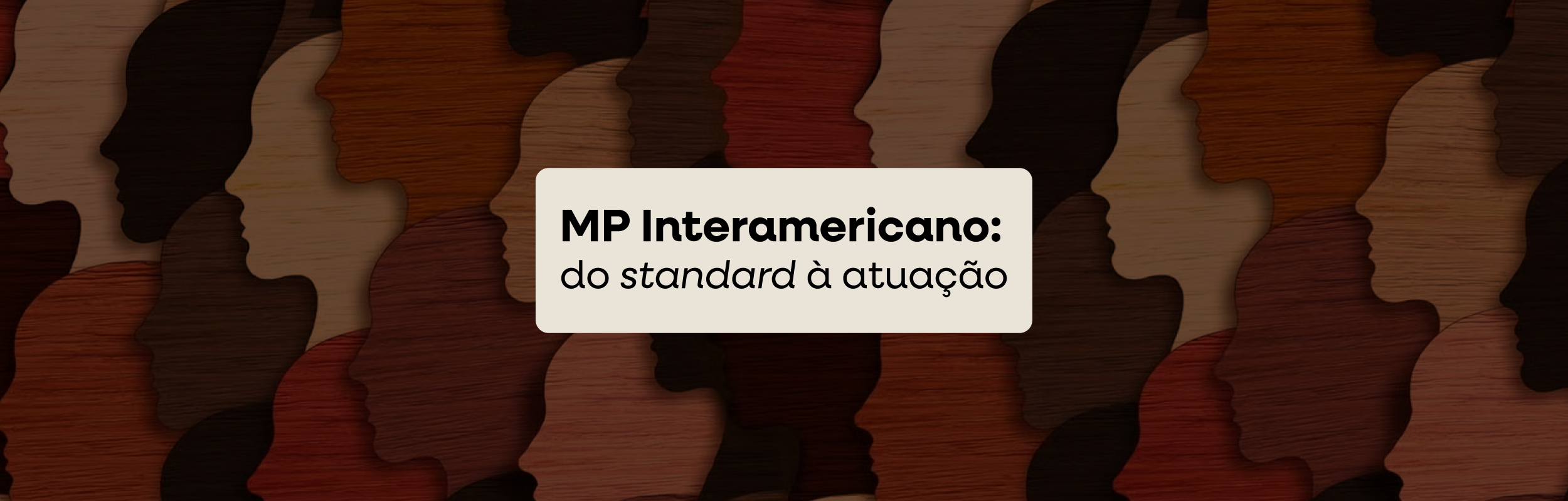 MP Interamericano: do standard à atuação